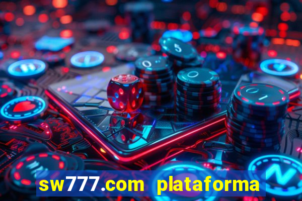 sw777.com plataforma cassino online