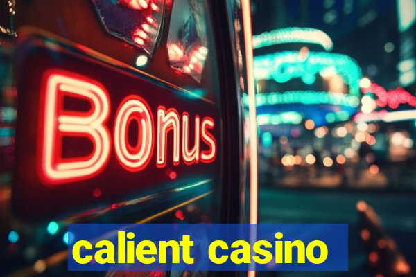 calient casino