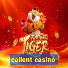 calient casino