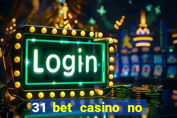 31 bet casino no deposit bonus