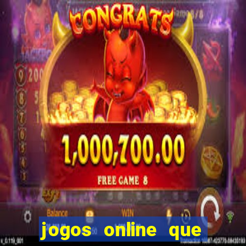 jogos online que d茫o dinheiro