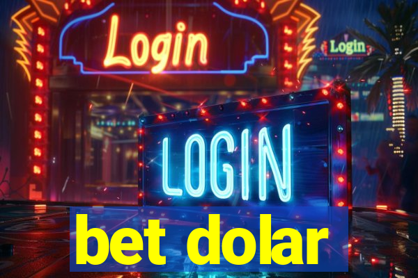 bet dolar