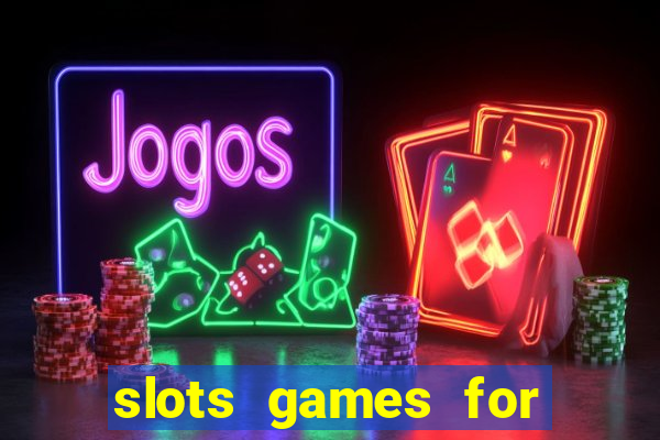 slots games for free online