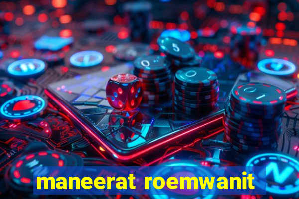 maneerat roemwanit