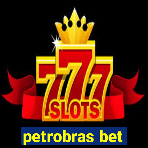 petrobras bet