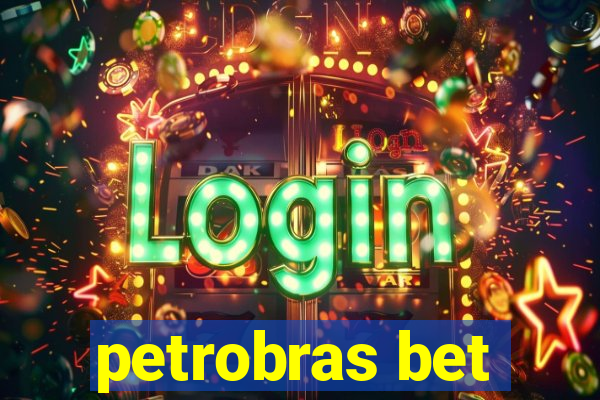 petrobras bet