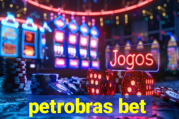 petrobras bet