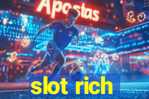 slot rich