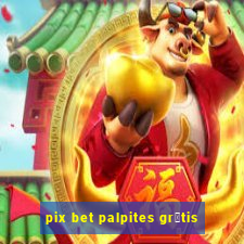 pix bet palpites gr谩tis