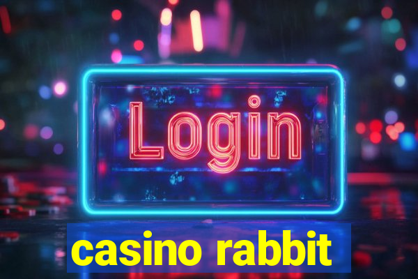 casino rabbit