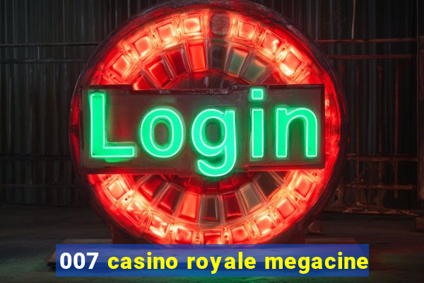 007 casino royale megacine