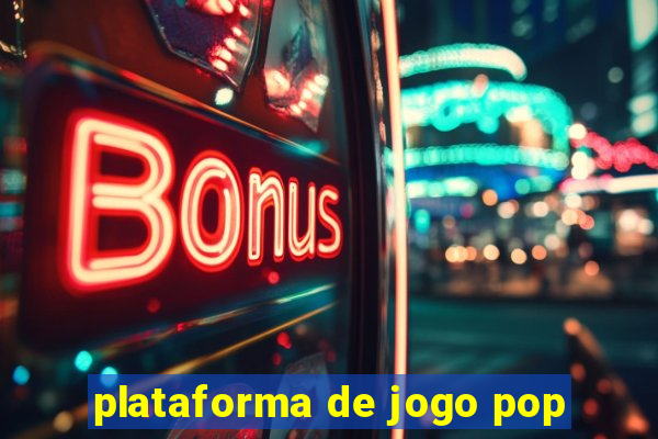 plataforma de jogo pop