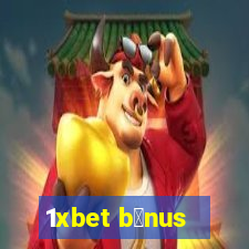 1xbet b么nus