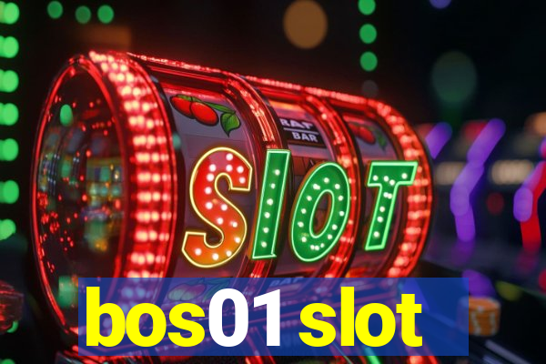 bos01 slot