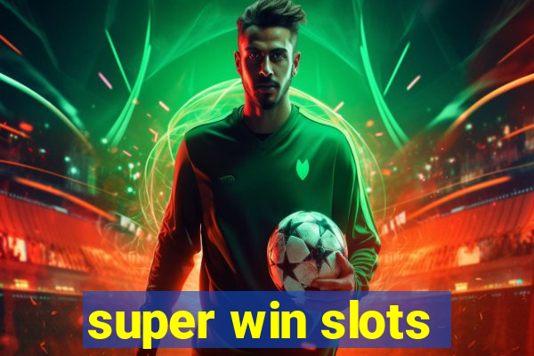 super win slots