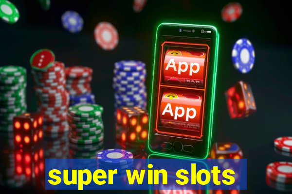 super win slots