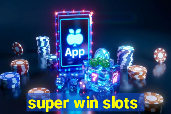 super win slots