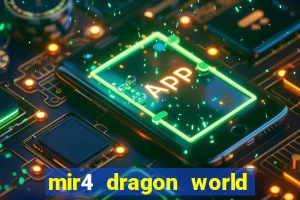 mir4 dragon world private server