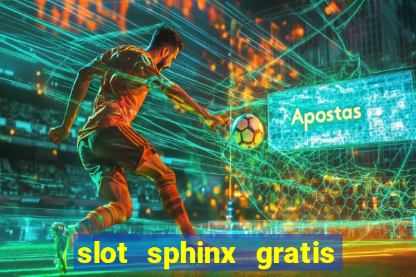 slot sphinx gratis senza registrazione