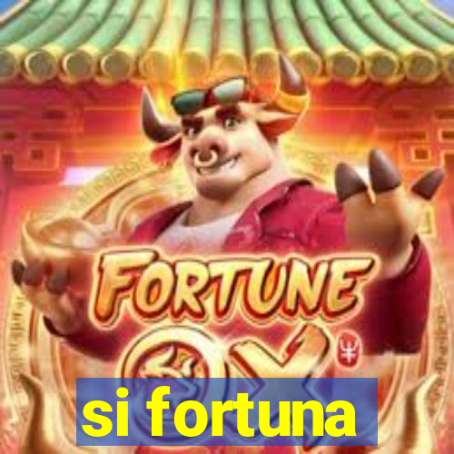 si fortuna