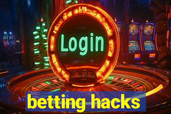 betting hacks