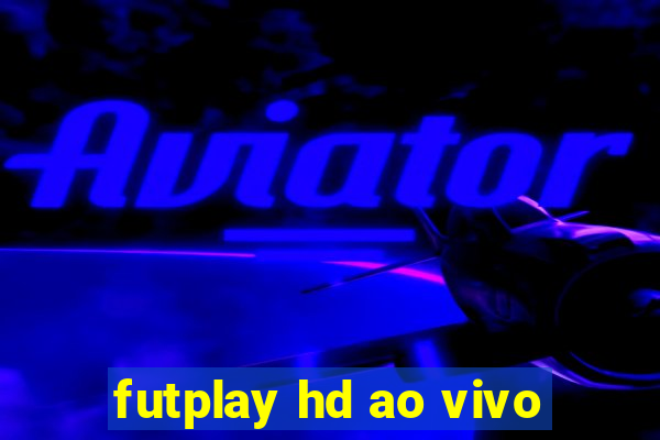 futplay hd ao vivo