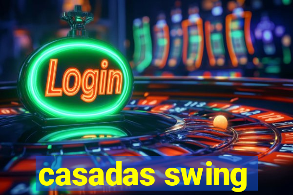 casadas swing