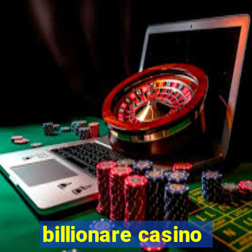 billionare casino