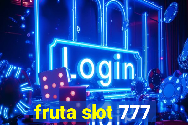 fruta slot 777