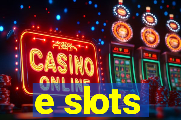 e slots