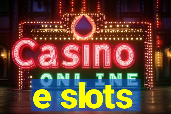 e slots