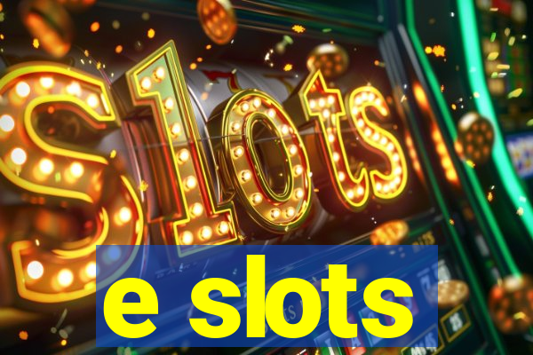 e slots