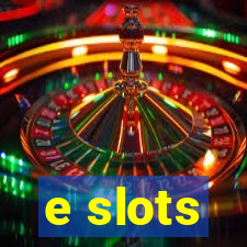 e slots