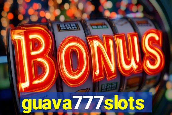 guava777slots