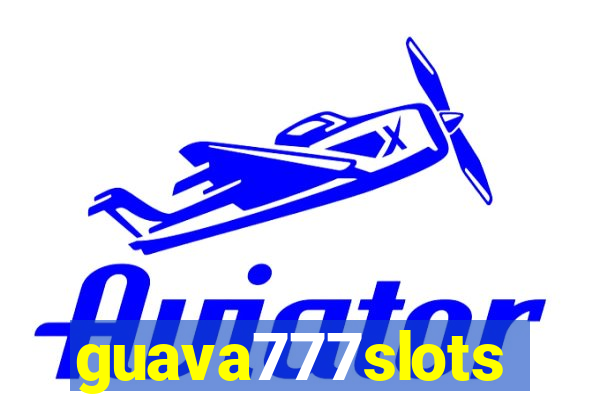 guava777slots