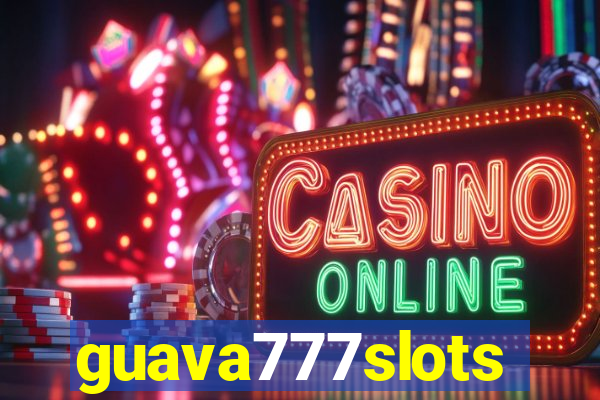 guava777slots