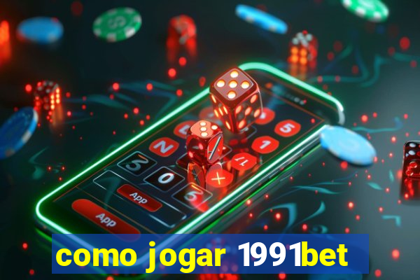 como jogar 1991bet