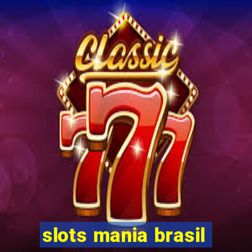 slots mania brasil