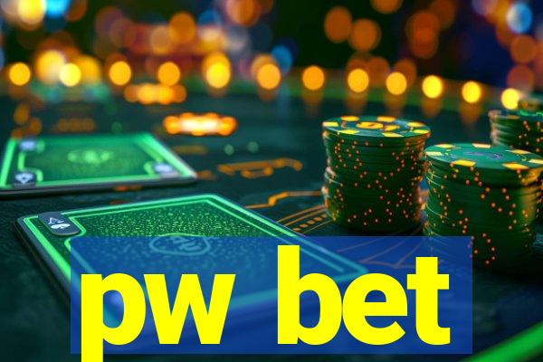 pw bet