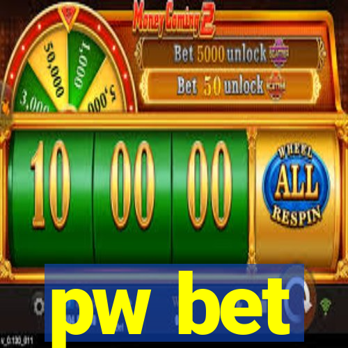 pw bet