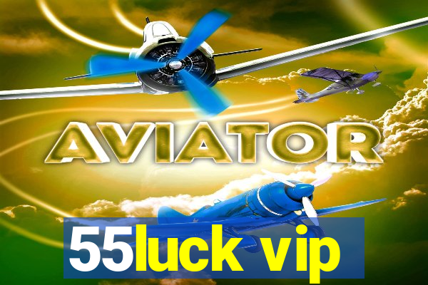 55luck vip