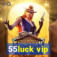 55luck vip