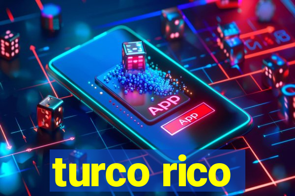 turco rico