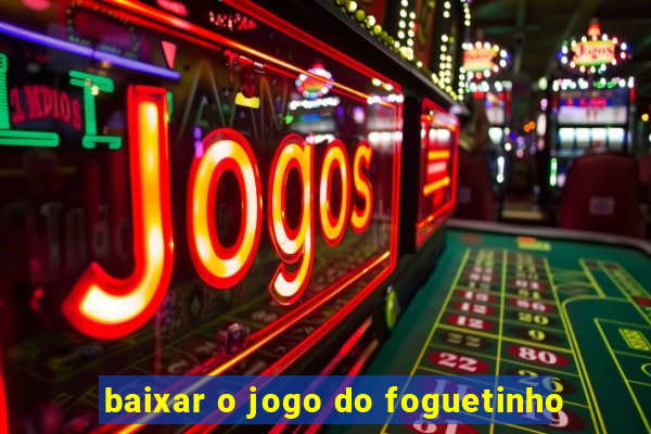 baixar o jogo do foguetinho