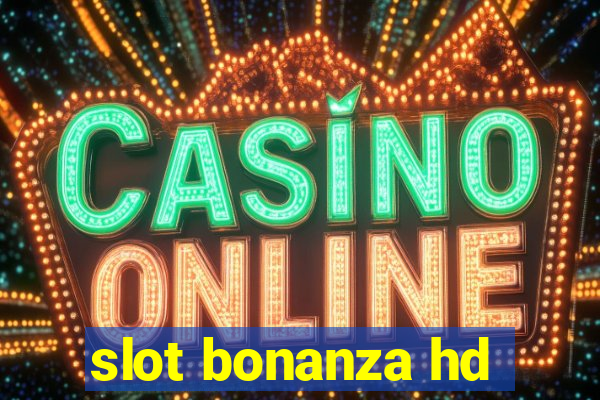 slot bonanza hd