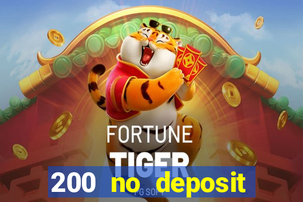 200 no deposit bonus casino