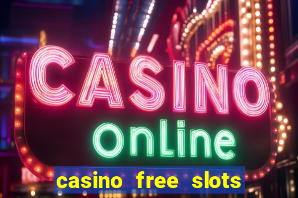 casino free slots for fun