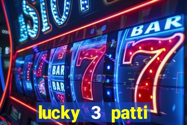 lucky 3 patti online real free game