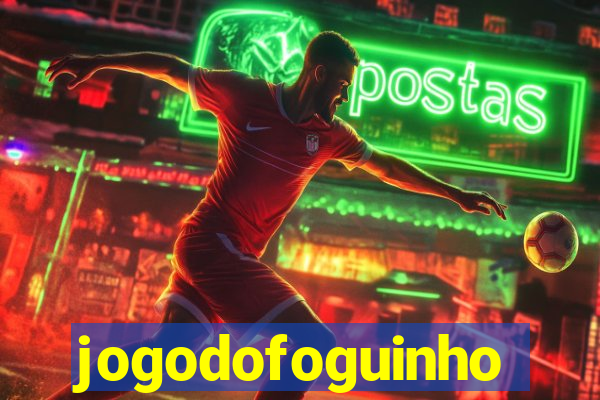 jogodofoguinho