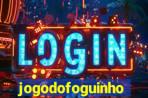 jogodofoguinho